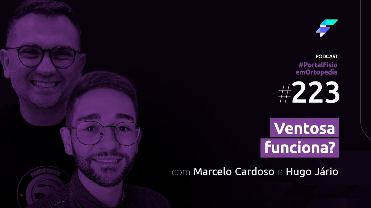 Episódio 223 - Ventosa funciona? com Marcelo Cardoso (@fisioemreumato ) e Hugo Jário