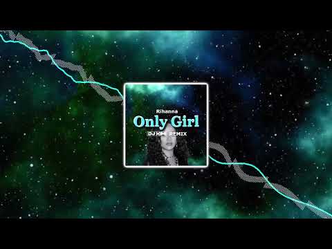 Rihanna - Only Girl (DJ KIWI REMIX)