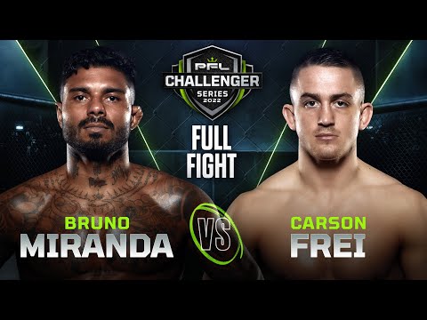 Bruno Miranda vs Carson Frei full fight