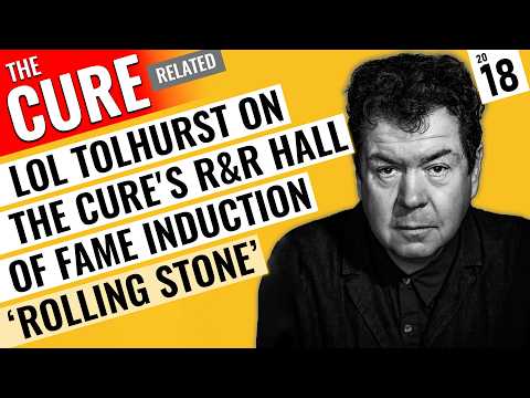 Thumbnail for Lol Tolhurst - Interview 2018 - The Cure's R&R Hall of Fame Induction 🇺🇸 'Rolling Stone Music Now' by Lol Tolhurst, S-K-O, The Cure