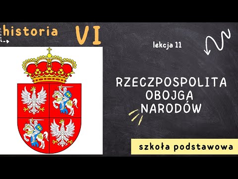 Historia 6 [Lekcja11 - Rzeczpospolita Obojga Narodów]