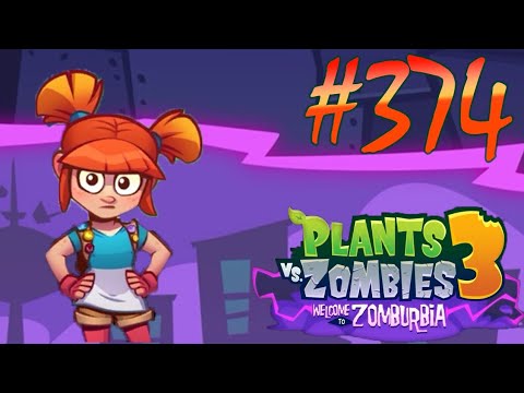 Level 374 | Plants vs. Zombies 3: Welcome to Zomburbia | Day 9 | Pop Cap | Android | JUNE 24