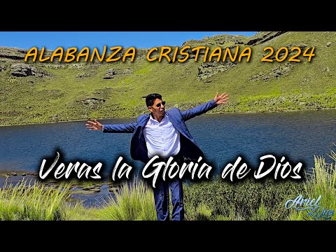 Veras la Gloria de Dios - Ministerio Ariel de Dios - ALABANZAS CRISTIANAS 2024