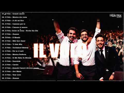 IL Volo canzoni nuove 2024 - Le migliori canzoni di IL Volo - Best of IL Volo