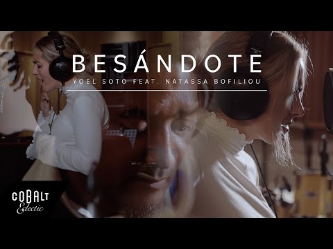 Yoel Soto feat. Natassa Bofiliou - Besándote | Official Music Video