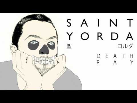 Death Ray - Saint Yorda