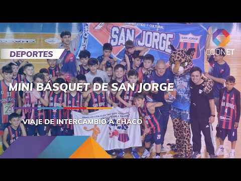 MINI BÁSQUET DE SAN JORGE EN CHACO | VIAJE DE INTERCAMBIO Y DEPORTE
