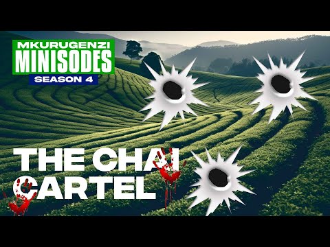 The Chai Cartel - Mkurugenzi Minisodes 4 Ep 11