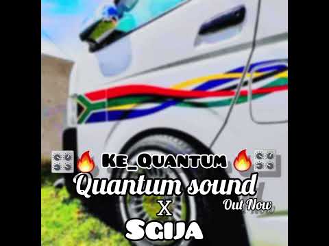 Ke Quantum (Quantum sound x Sgija) by Hluriey RSA