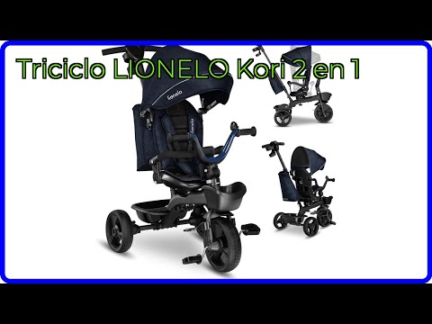 RESEÑA (2025) : Triciclo LIONELO Kori 2 en 1. DETALLES ESENCIALES