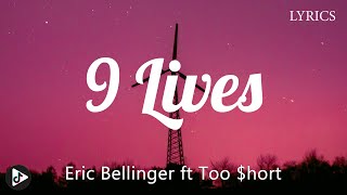 Eric Bellinger ft Too $hort - 9 Lives (Lyrics)
