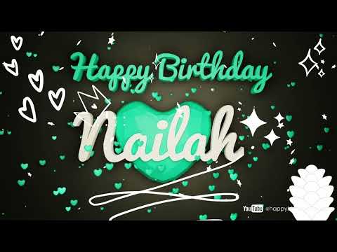 Nailah #Birthday #special #video #wish Happy Birthday song - Birthday wishes @happybirthdayforgirls