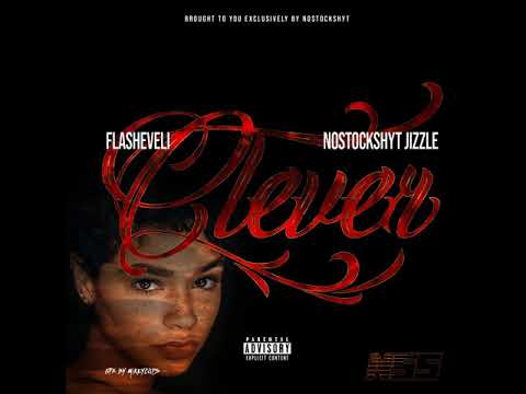 Flasheveli x Nostockshyt Jizzle - Clever