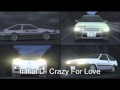 Initial D- Crazy For Love 