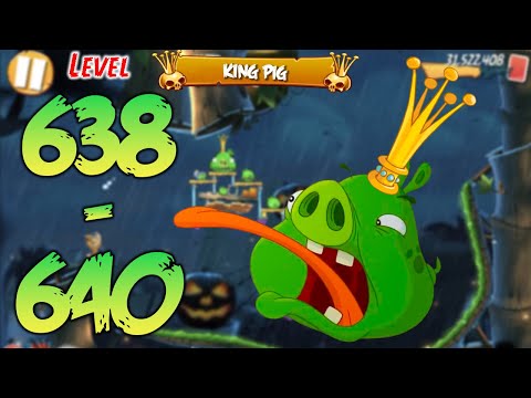 UNLOCK LEVEL 638-640 | ANGRY BIRDS 2 (BOSS LEVEL KING PIG) - MAP Bamboo Forest Madagooscar