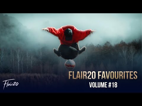 Flair20 Favourites - Volume #18 | Freestyle Football 2022