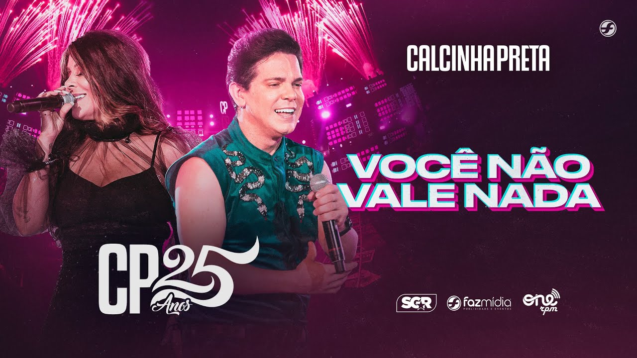 Watch Now Calcinha Preta - Você Não Vale Nada - DVD #CP25anos (Ao Vivo) Calcinha Preta - Você Não Vale Nada - DVD #CP25anos (Ao Vivo)