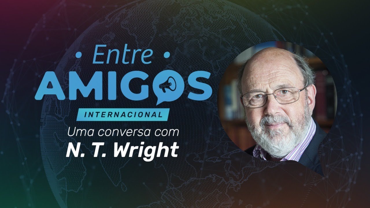 Live "Entre Amigos" com N. T. Wright