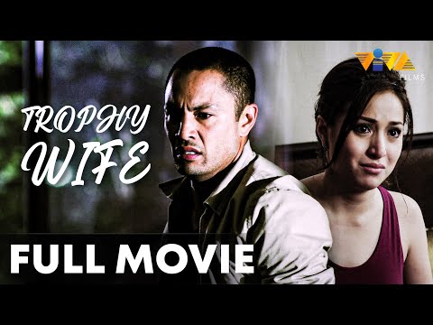 Trophy Wife FULL MOVIE HD | Cristine Reyes, Heart Evangelista, John Estrada, Derek Ramsay