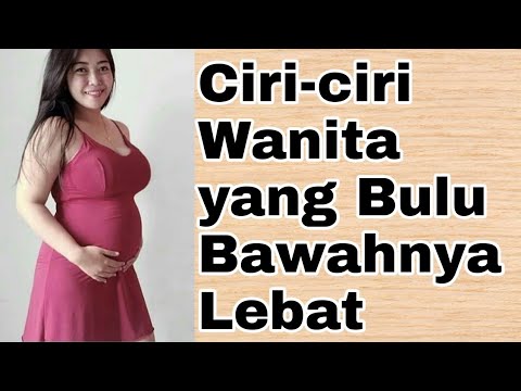 5 Ciri Ciri Wanita Yang Memiliki Bulu Rahasia Yang Lebat l Fathul izar