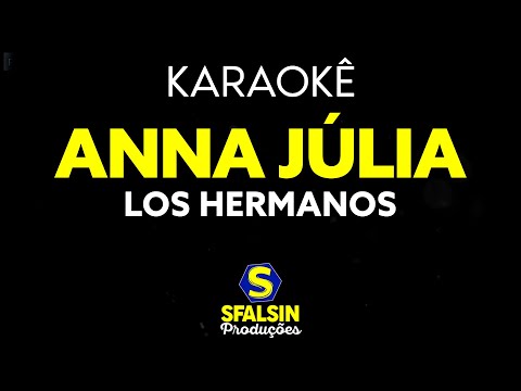ANNA JÚLIA - Los Hermanos (KARAOKÊ VERSION)