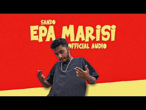 Sando - Epa Marisi | එපා මරිසි | Official Audio