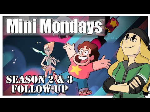 Mini Mondays: Steven Universe Season 2 & 3 Follow-up