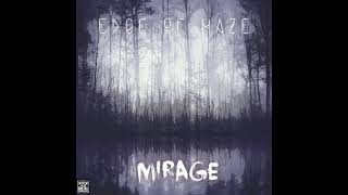 Edge Of Haze - Mirage (2012) (Full Album)