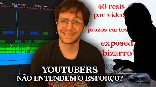 A normalização da exploração de EDITORES DE VÍDEOS (todo youtuber paga mal?)