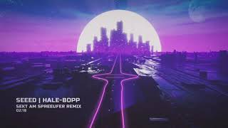 SEEED: Hale-Bopp (Sekt Am Spreeufer Remix)