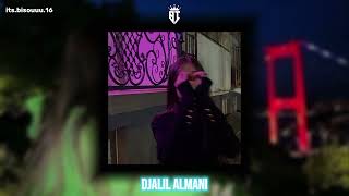 Mly 3rftk 7yati ma3chthach djalil almani slowed reverb