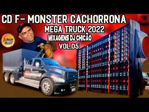 F Monster Cachorrona Mega Truck vol 5 dj Chicão 2022