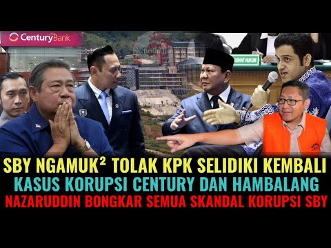 SBY NGAMUK² TOLAK KPK SELIDIKI LAGI KORUPSI HAMBALANG& CENTURY NAZARUDDIN UNGKAP SKANDAL KORUPSI SBY