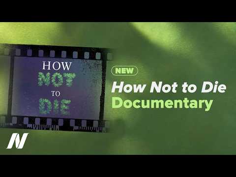 How Not to Die Documentary