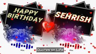 Happy Birthday Sehrish  Birthday Wishes Status Seh