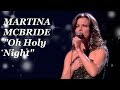 MARTINA MCBRIDE (O HOLY NIGHT) LIVE!