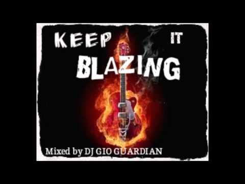 KEEP IT BLAZING MIX by DJ GIO GUARDIAN SOUND {DANCEHALL 2013/2014}