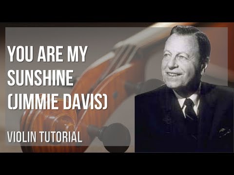 How to play You Are My Sunshine by Jimmie Davis on Violin (Tutorial)