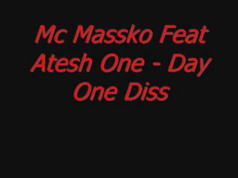 Mc Massko Feat Atesh One - Day One Diss