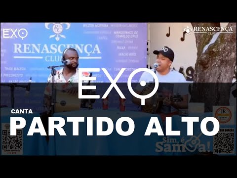 GRUPO EXQ CANTA SELEÇÃO DE PARTIDO ALTO - Sim, é Samba!