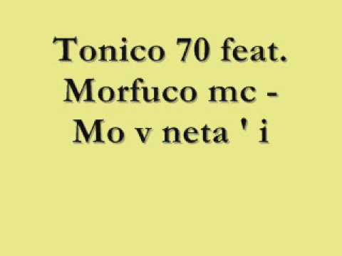 Tonico 70 feat  Morfuco mc   Mo v neta'i