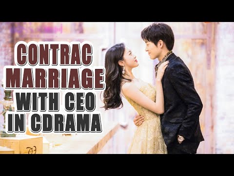 Top 10 Chinese Drama About Contrac Marriage With CEO