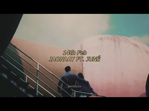 jaonaay ft. juné - 14th feb english lyrics
