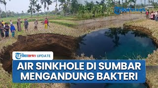 Sempat Dipercaya Memiliki Khasiat, Air Sinkhole di Limapuluh Kota Ternyata Mengandung Bakteri E Coli