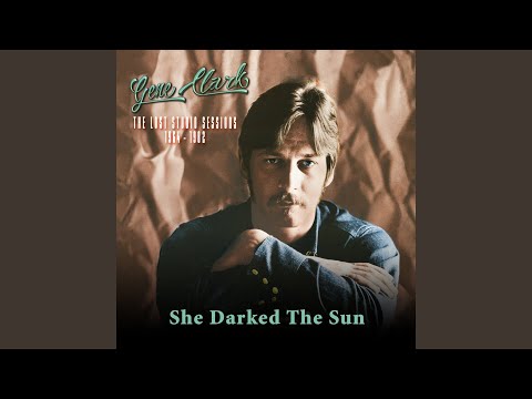 She Darked The Sun - Gene Clark