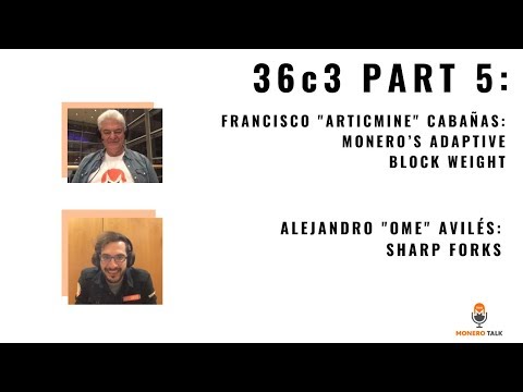 36C3 PART 5: OME on Sharp Forks & Francisco 'Articmine' Cabanas on Monero’s Adaptive Blockweight