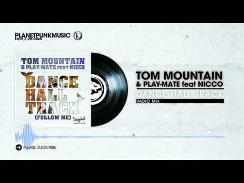 Tom Mountain and Play Mate feat. Nicco - Dance Hall Track (Follow_me)