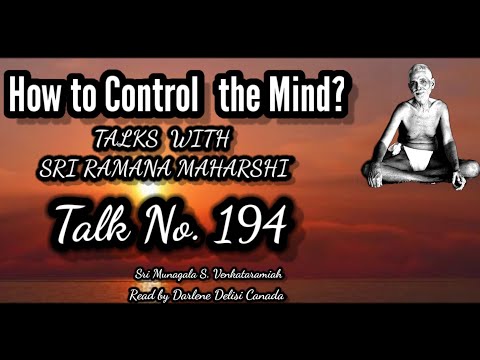 How to Control  the Mind? - Talks With Sri Ramana Maharshi Talk No.194 | Ramana Maharshi Talks Book