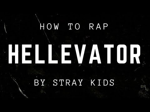 HOW TO RAP HELLEVATOR BY STRAY KIDS | minergizer