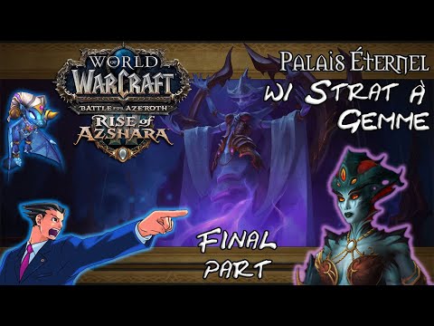 [FR] Palais Éternel w/ Strat À Gemme - LA REINE AZSHARA ! (final part)